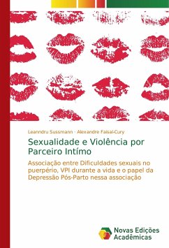 Sexualidade e Violência por Parceiro Intímo - Sussmann, Leanndru;Faisal-Cury, Alexandre