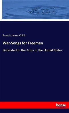 War-Songs for Freemen - Child, Francis James