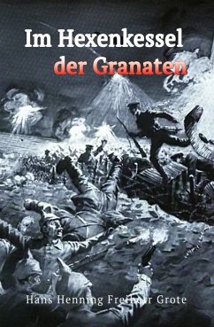 Im Hexenkessel der Granaten (eBook, ePUB) - Grote, Hans Henning Freiherr