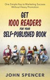 Get 1000 Readers for Your Self-Published Book (eBook, ePUB) Get 1000 Readers for Your Self-Published Book (eBook, ePUB)
