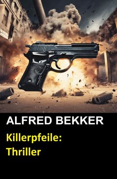 Cover Henry Rohmer Thriller - Killerpfeile (eBook, ePUB)