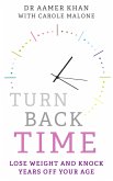 Turn Back Time - lose weight and knock years off your age (eBook, ePUB)