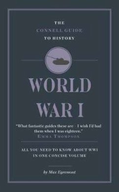 The Connell Guide To World War I - Egremont, Max