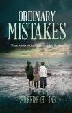Ordinary Mistakes: Three stories of drama, intrigue and illusion