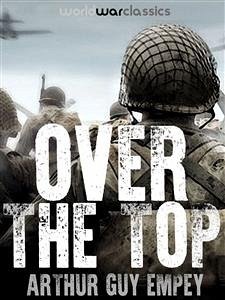 Over The Top (eBook, ePUB) - Guy Empey, Arthur