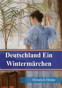 Deutschland Ein Wintermärchen (eBook, PDF) - Heine, Heinrich