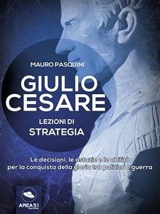 Cover Giulio Cesare. Lezioni di strategia (eBook, ePUB)