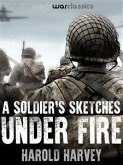 A Soldier's Sketches Under Fire (eBook, ePUB)