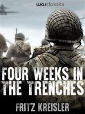 Four Weeks in the Trenches (eBook, ePUB)