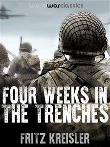 Four Weeks in the Trenches (eBook, ePUB) - Kreisler, Fritz