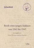 Briefe eines jungen Soldaten von 1941 bis 1945