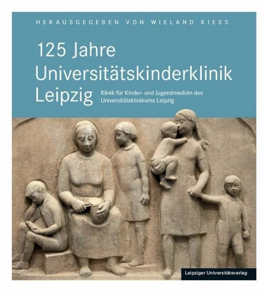 125 Jahre Universitätskinderklinik Leipzig