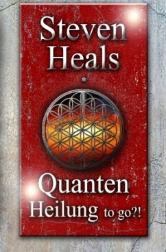 Quanten Heilung to go...!? - Heals, Steven