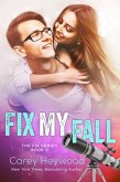 Fix My Fall (The Fix Series) (eBook, ePUB)