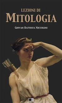 Lezioni di Mitologia (eBook, ePUB) - Battista Niccolini, Giovan
