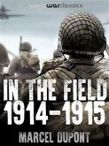 In the Field (1914-1915) (eBook, ePUB)