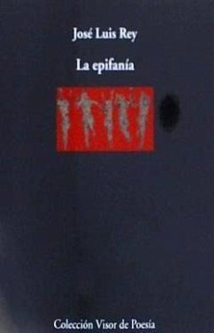 La epifanía - Rey Cano, José Luis