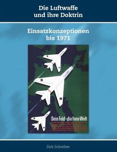 Die Luftwaffe und ihre Doktrin - Schreiber, Dirk