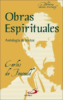 Obras espirituales : antología de textos - Foucauld, Charles De