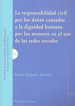 Cover La responsabilidad civil por los daños causados a la dignidad humana por los menores en el uso de las redes sociales