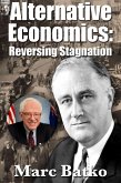 Alternative Economics: Reversing Stagnation (eBook, ePUB)