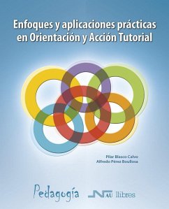 Enfoques y aplicaciones prácticas en orientación y acción tutorial - Blasco Calvo, Pilar; Pérez Boullosa, Alfredo