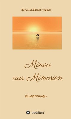 Minou aus Mimosien (eBook, ePUB) - Baumli-Vogel, Corinne