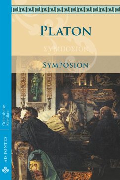 Symposion / Das Gastmahl - Platon