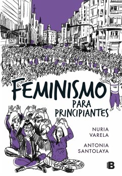 Feminismo para principiantes - Santolaya Ruiz-Clavijo, Antonia; Varela, Nuria; Varela, Nuria