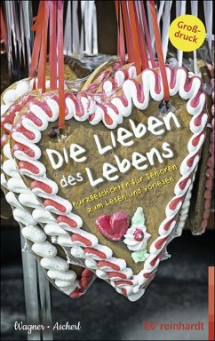 Die Lieben des Lebens (eBook, PDF) - Wagner, Christina; Ascherl, Andreas