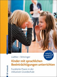 Kinder mit sprachlichen Beeinträchtigungen unterrichten (eBook, PDF) - Lüdtke, Ulrike M.; Stitzinger, Ulrich