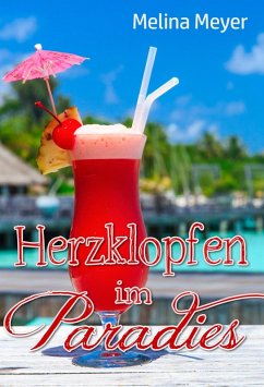 Herzklopfen im Paradies (eBook, ePUB) - Meyer, Melina