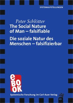 The Social Nature of Man - falsifiable / Die soziale Natur des Menschen - falsifizierbar (eBook, ePUB) - Schlötter, Peter