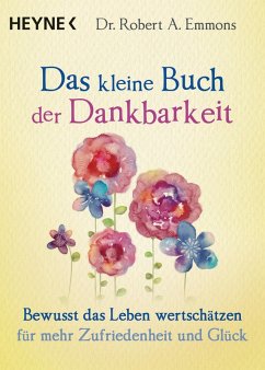 Das kleine Buch der Dankbarkeit / Das kleine Buch Bd.4 (eBook, ePUB) - Emmons, Robert A.