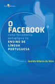O Facebook como Ferramenta Pedagógica no Ensino de Língua Portuguesa (eBook, ePUB)