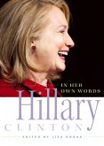 Hillary Clinton in Her Own Words (eBook, ePUB) Hillary Clinton in Her Own Words (eBook, ePUB)