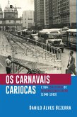 Os carnavais cariocas e sua trajetória de internacionalização (1946-1963) (eBook, ePUB)
