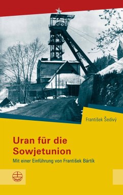Uran für die Sowjetunion (eBook, PDF) - Sedivý, Frantisek