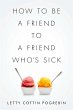 How to Be a Friend to a Friend Who's... - Bild 1