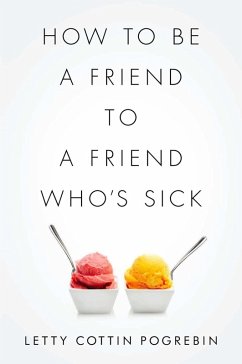 Cover How to Be a Friend to a Friend Who's Sick (eBook, ePUB)