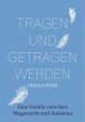 Tragen und getragen werden (eBook, ePUB) - Bild 1