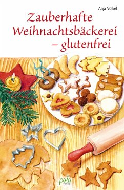 Zauberhafte Weihnachtsbäckerei - glutenfrei (eBook, PDF) - Völkel, Anja