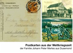 Postkarten aus der Weltkriegszeit (eBook, ePUB) - Mertes, Bernardo