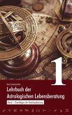 Lehrbuch der astrologischen Lebensberatung 1 (eBook, ePUB)