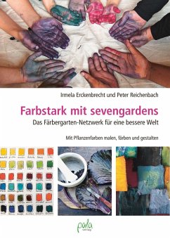 Farbstark mit sevengardens (eBook, PDF) - Erckenbrecht, Irmela; Reichenbach, Peter