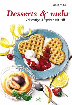 Desserts & mehr (eBook, PDF) - Walker, Herbert