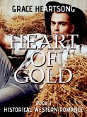 Historical Western Romance: Heart Of Gold (Redmond's Gold, #1) (eBook, ePUB)
