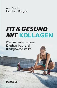 Fit & gesund mit Kollagen (eBook, ePUB) - Lajusticia Bergasa, Ana Maria