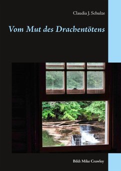 Vom Mut des Drachentötens (eBook, ePUB) - Schulze, Claudia J.