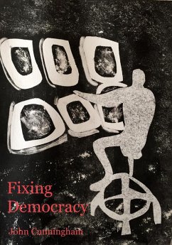 Fixing Democracy (eBook, ePUB) - Cunningham, John